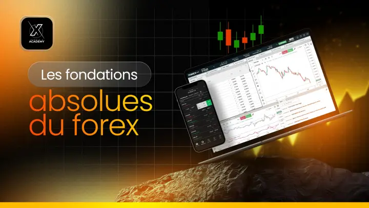 Module : les fondations absolues du forex